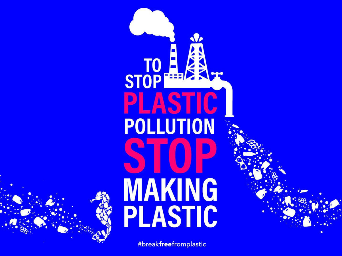 A graphics saying "To stop plastic pollution, stop making plastic"