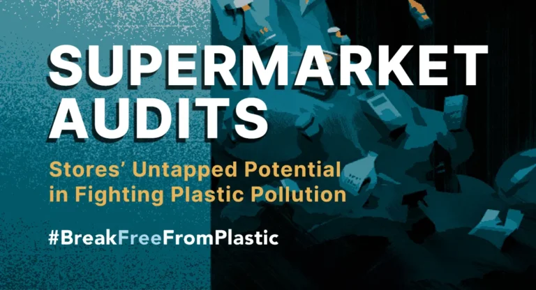 An illustrated background of a pile of garbage with the text overlay of Supermarket Audits, stores' untapped potential in fighting plastic pollution and the logo of Break Free From Plastic